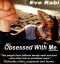 [Obsessed With Me 02] • Still Obsessed with Me - Two people from different worlds meet and beat each other into an emotional mess. · Romantic crime, suspense and humor